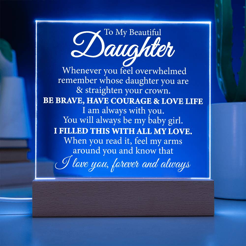 Gift for To My Beautiful Daughter - Straighten Your Crown - Acrylic Plaque