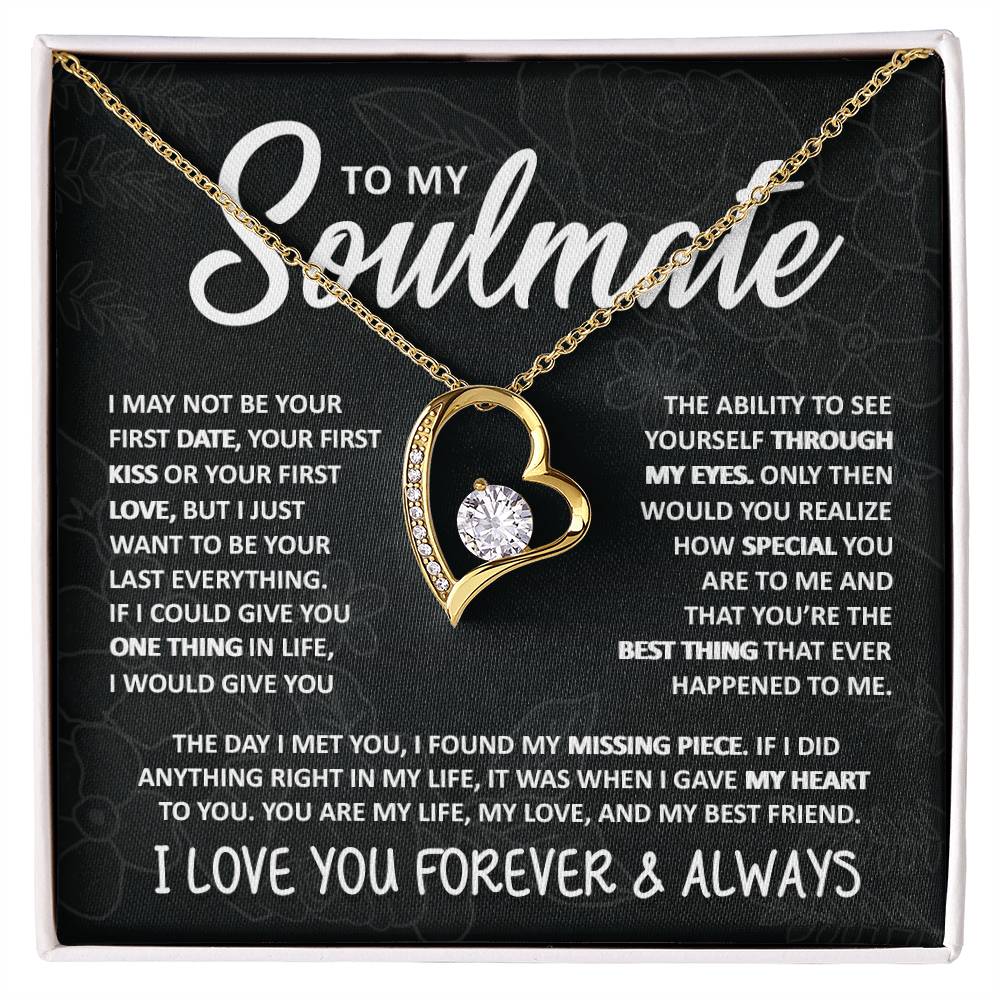 To My Soulmate, I Just Want to Be Your Last Everything - Forever Love Necklace
