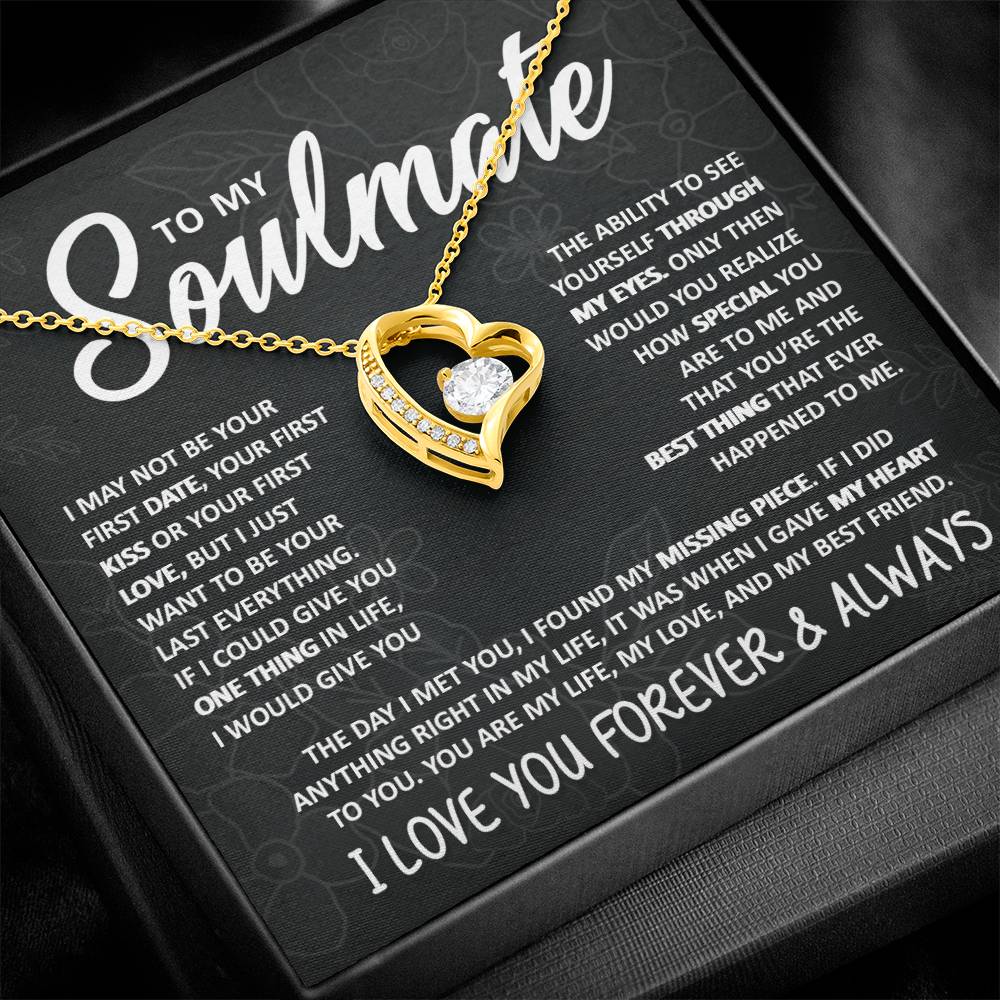 To My Soulmate, I Just Want to Be Your Last Everything - Forever Love Necklace