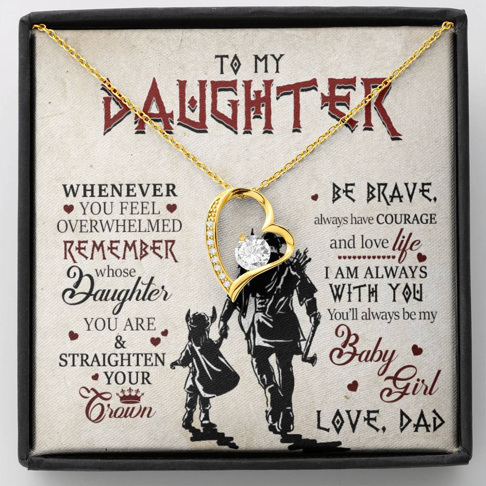 To My Daughter , Be Brave, Always Have Courage, Forever Love Necklace