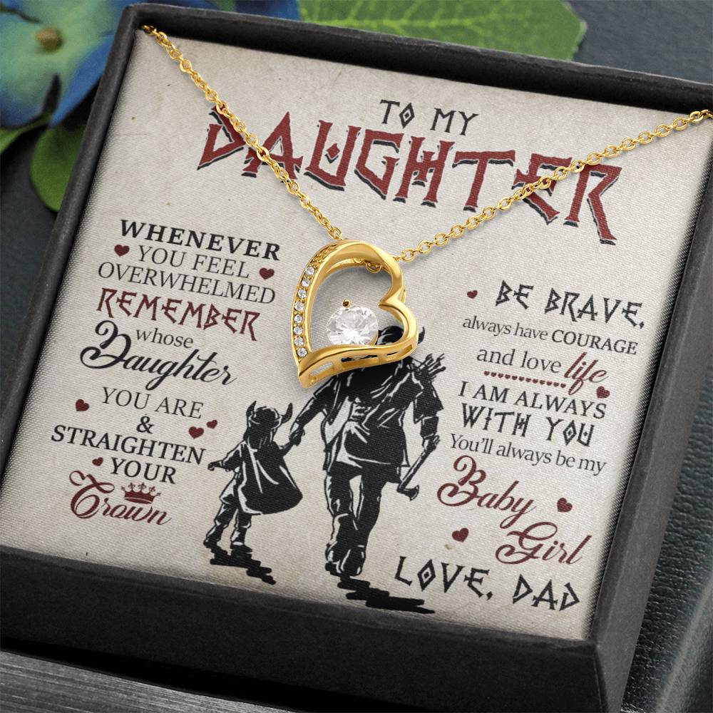 To My Daughter , Be Brave, Always Have Courage, Forever Love Necklace