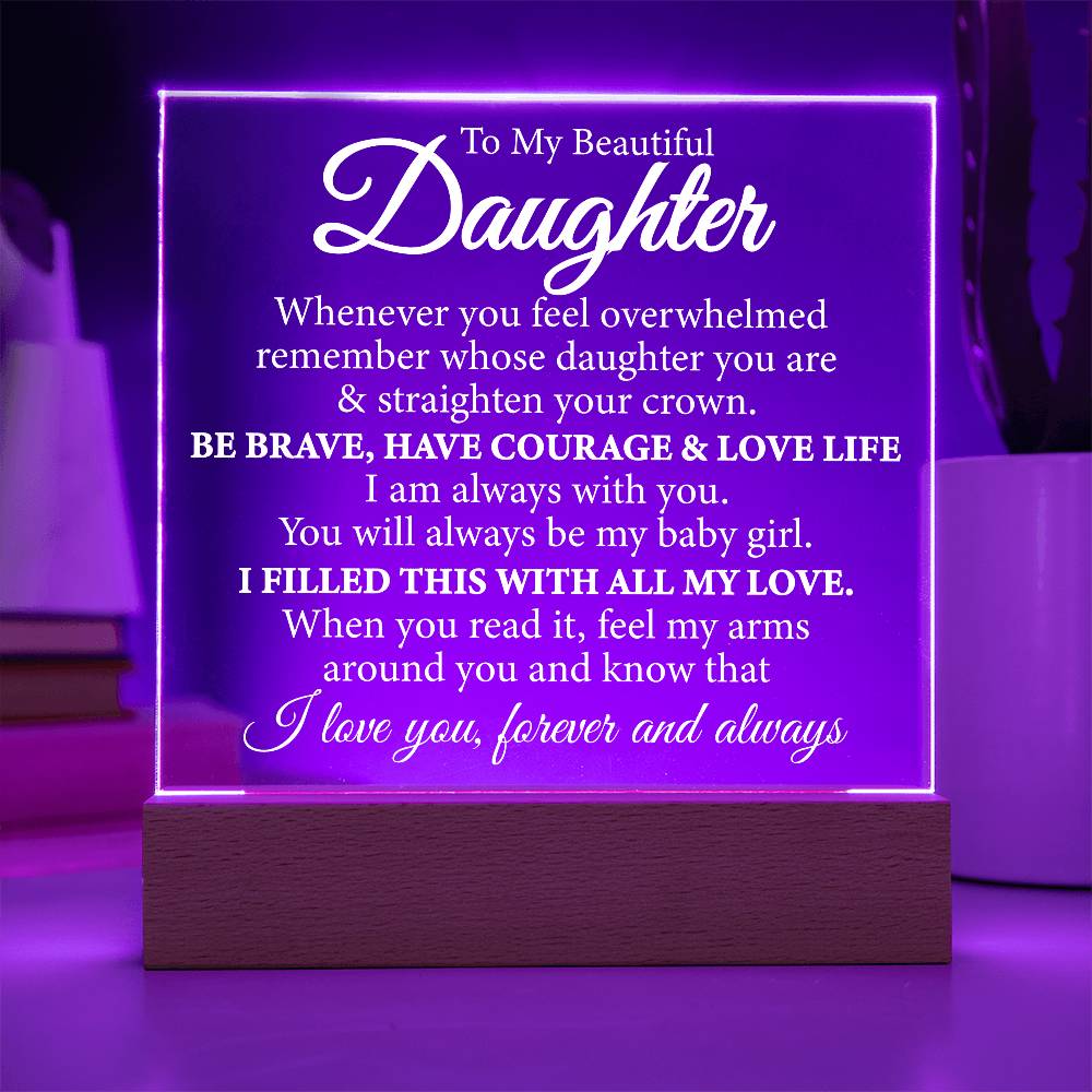 Gift for To My Beautiful Daughter - Straighten Your Crown - Acrylic Plaque