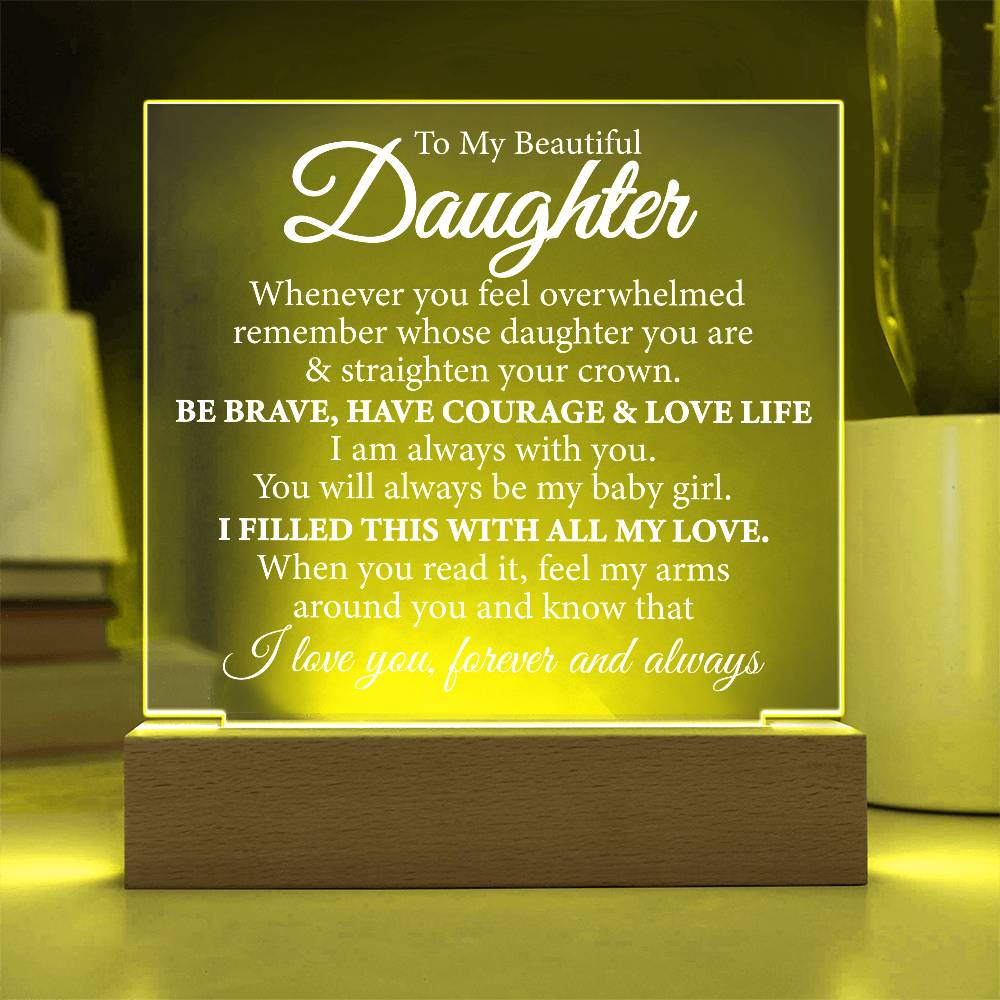 Gift for To My Beautiful Daughter - Straighten Your Crown - Acrylic Plaque
