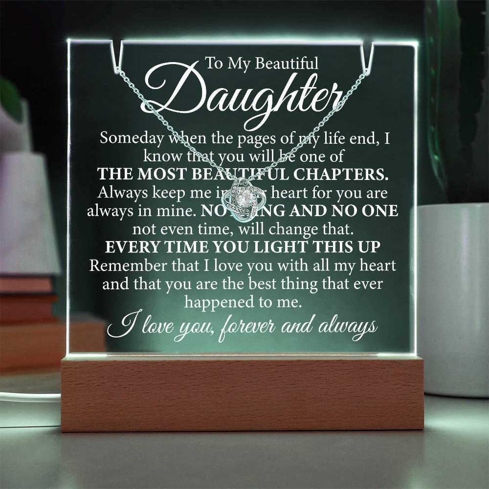 To My Beautiful Daughter , Always Keep Me In Your Heart, Acrylic & Loveknot Bundle Deal