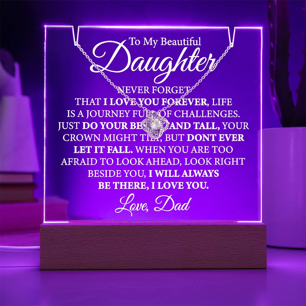 To My Beautiful Daughter, Never Forget That I Love You - Acrylic & Loveknot Necklace Bundle Deal