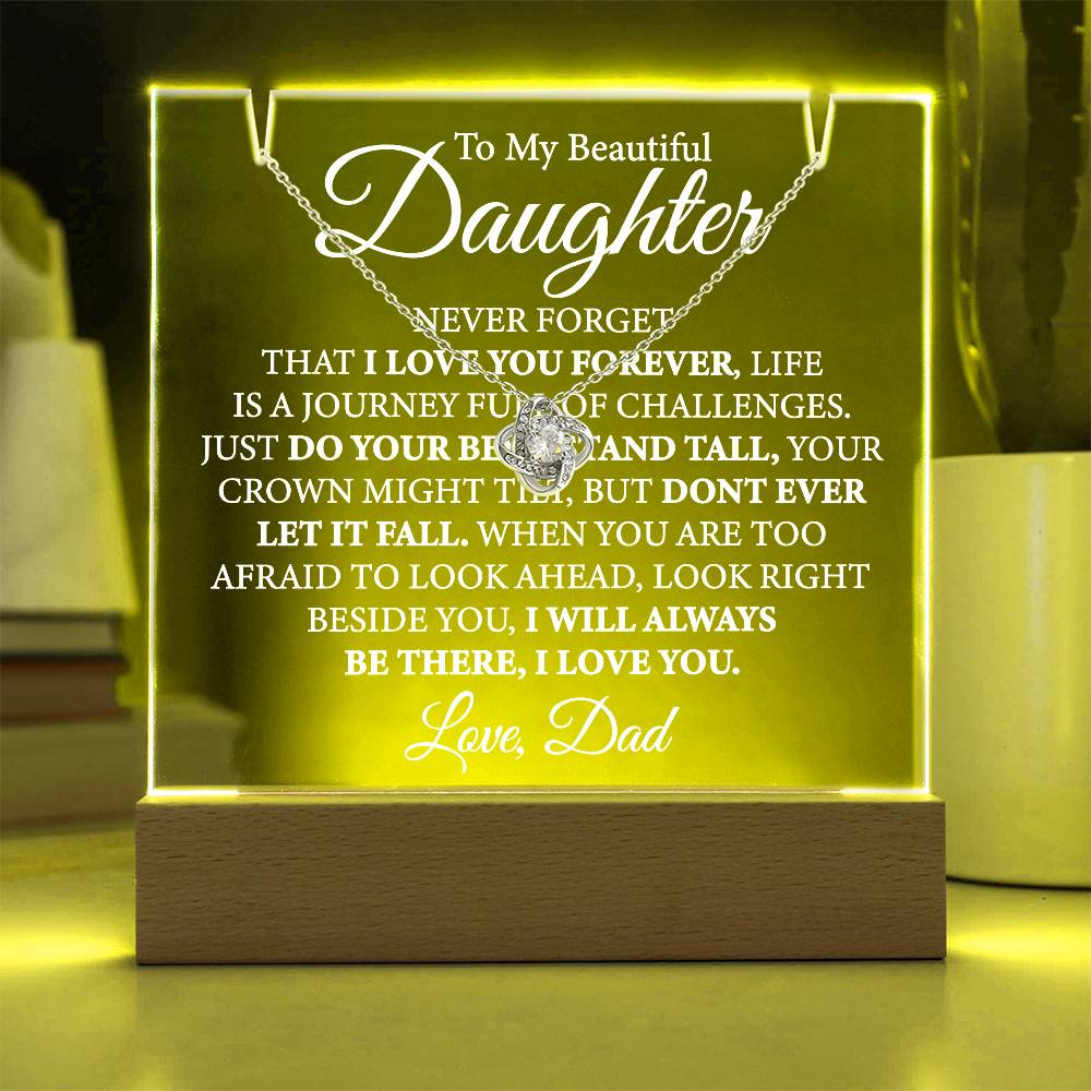 To My Beautiful Daughter, Never Forget That I Love You - Acrylic & Loveknot Necklace Bundle Deal