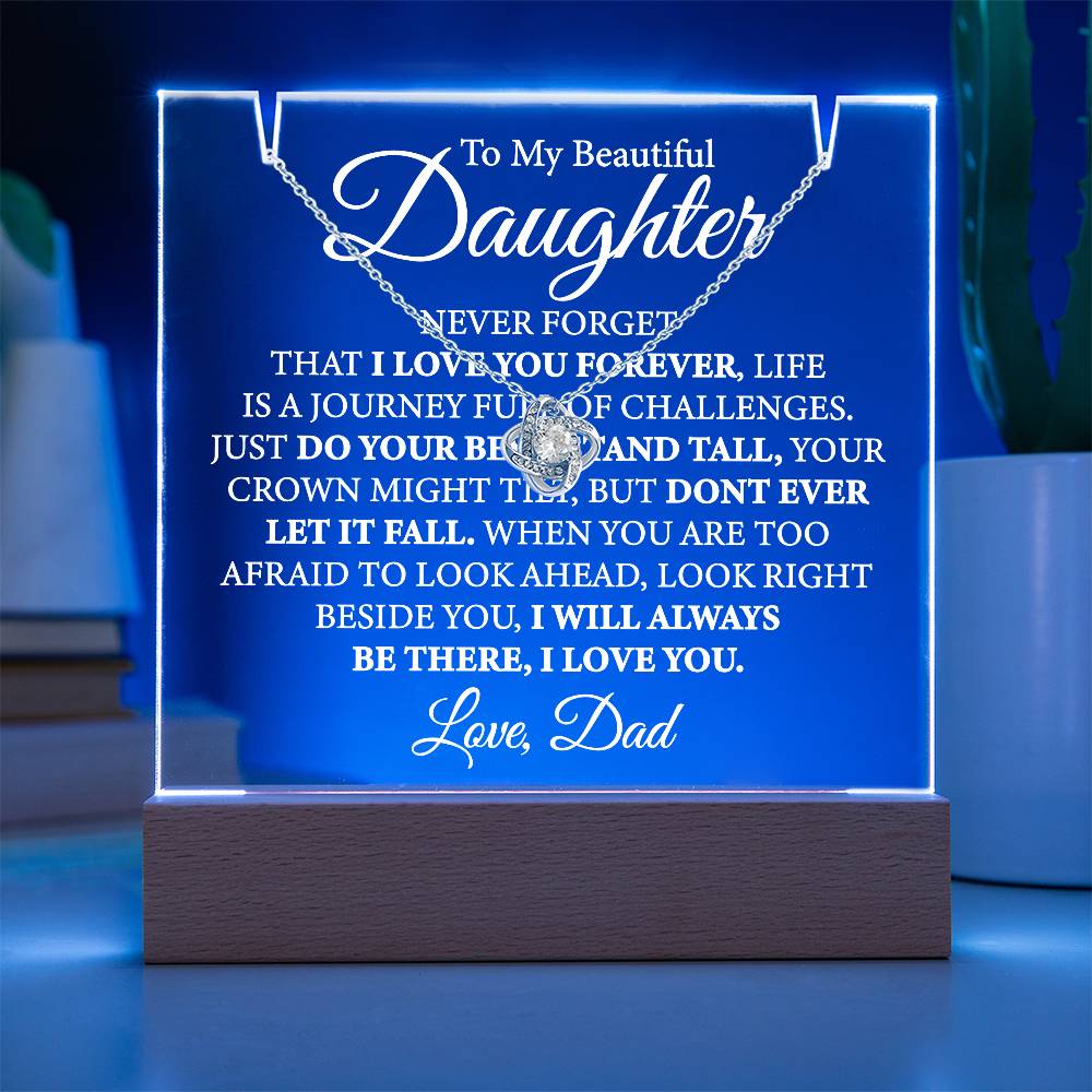 To My Beautiful Daughter, Never Forget That I Love You - Acrylic & Loveknot Necklace Bundle Deal
