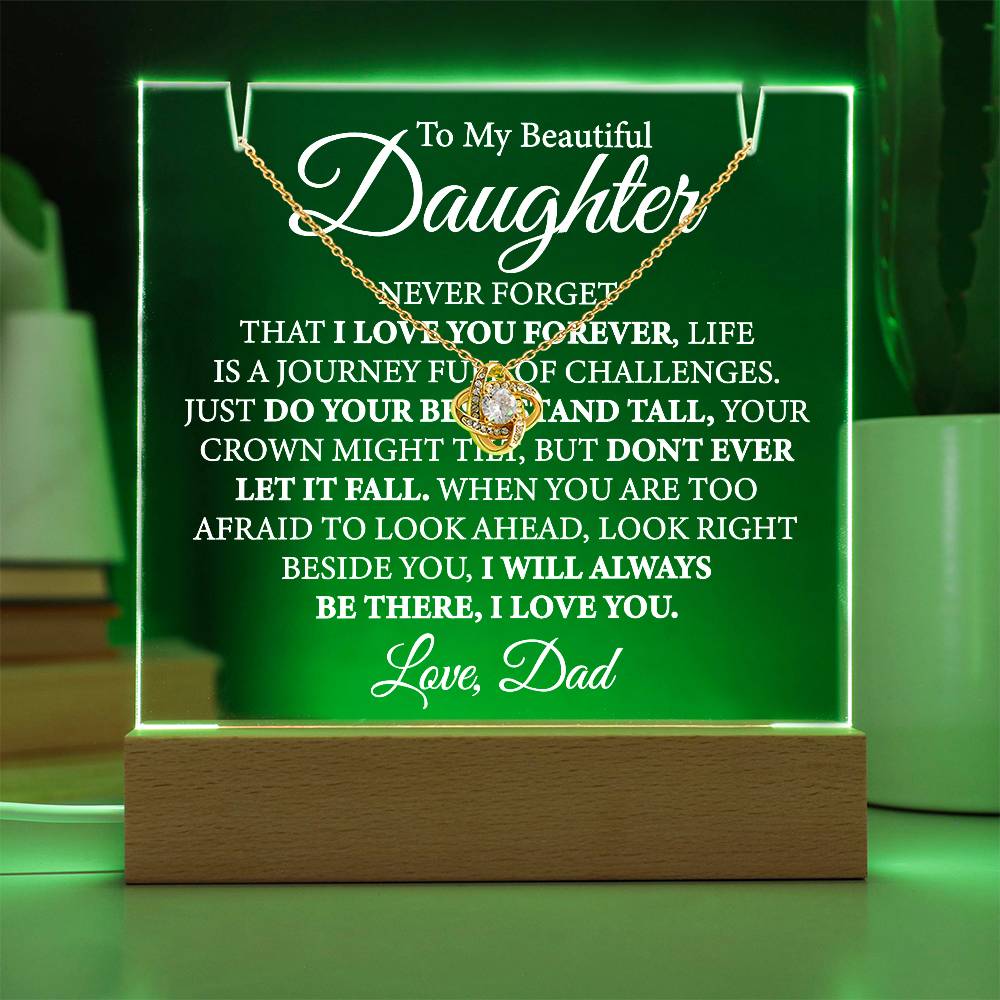 To My Beautiful Daughter, Never Forget That I Love You - Acrylic & Loveknot Necklace Bundle Deal
