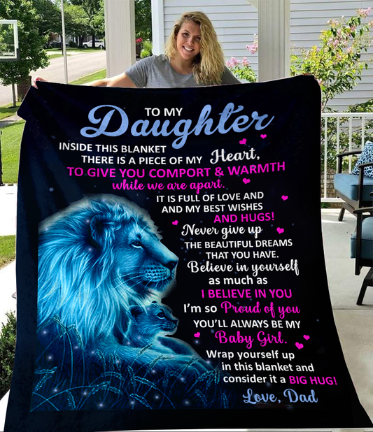 To My Daughter, Inside This Blanket Is A Piece Of My Heart, Love Dad Blanket