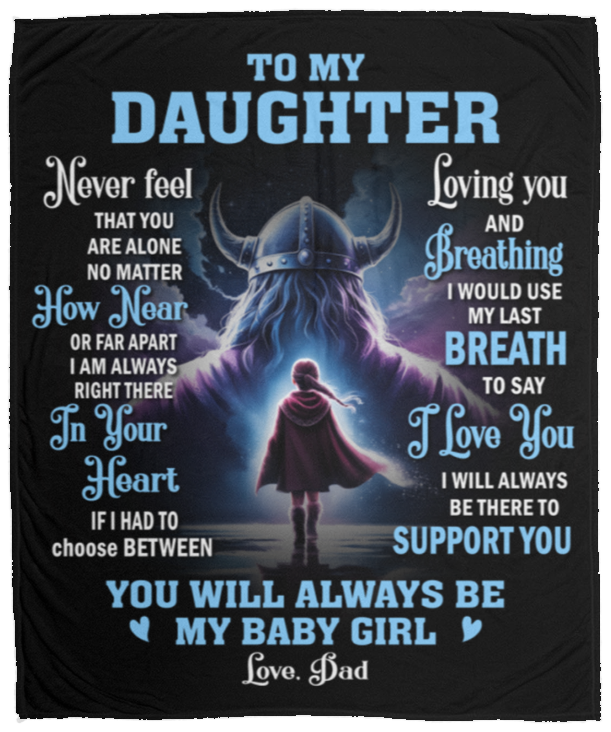 To My Daughter, Never Feel That You Are Alone, Love Dad Blanket