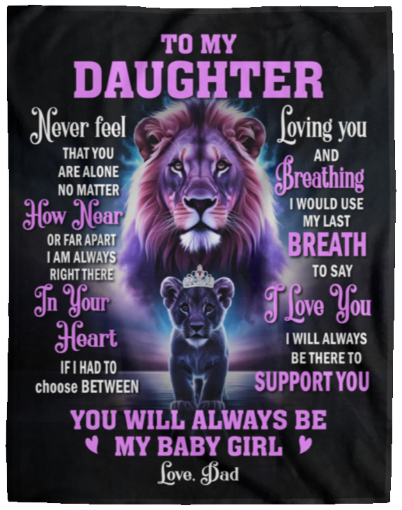 To My Daughter, Never Feel That You Are Alone, Love Dad Blanket