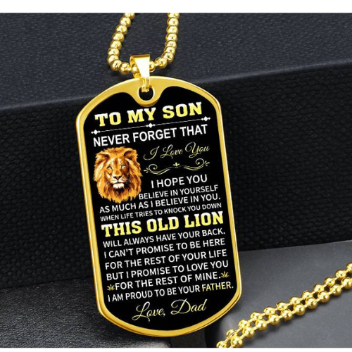 To My Son - This Old Lion Will Always Have Your Back, Love Dad - Dog Tag - Military Ball Chain