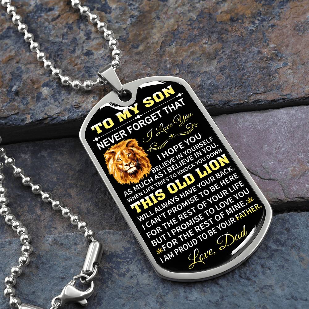 To My Son - This Old Lion Will Always Have Your Back, Love Dad - Dog Tag - Military Ball Chain