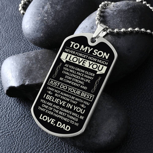 To My Son - Never Forget How Much I Love You - Dog Tag - Military Ball Chain