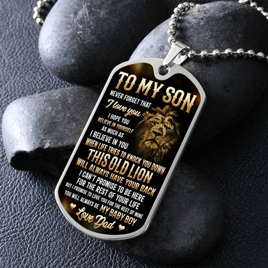 To My Son - I Hope You Believe In Yourself, Love Dad - Dog Tag - Military Ball Chain