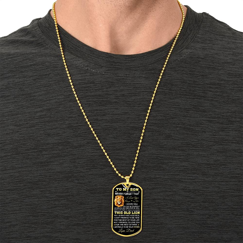 To My Son - This Old Lion Will Always Have Your Back, Love Dad - Dog Tag - Military Ball Chain