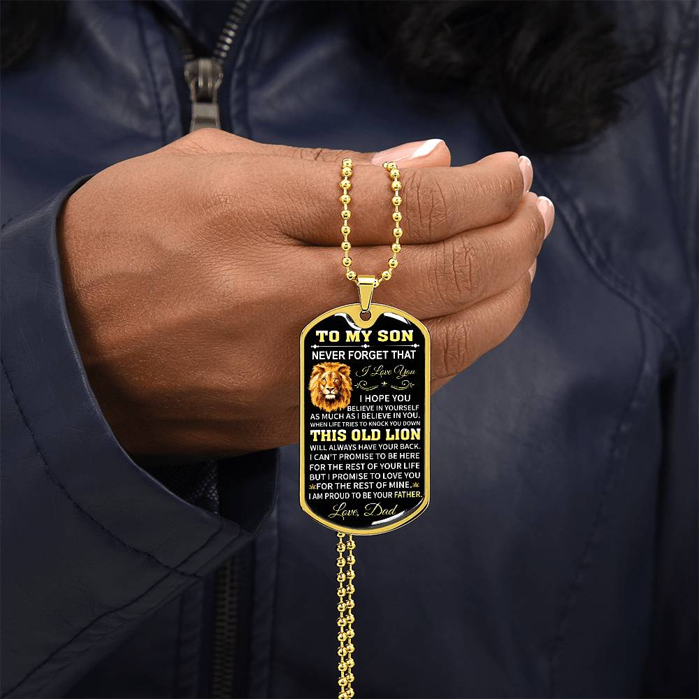 To My Son - This Old Lion Will Always Have Your Back, Love Dad - Dog Tag - Military Ball Chain