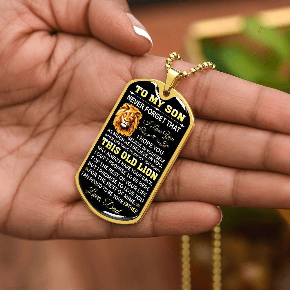 To My Son - This Old Lion Will Always Have Your Back, Love Dad - Dog Tag - Military Ball Chain