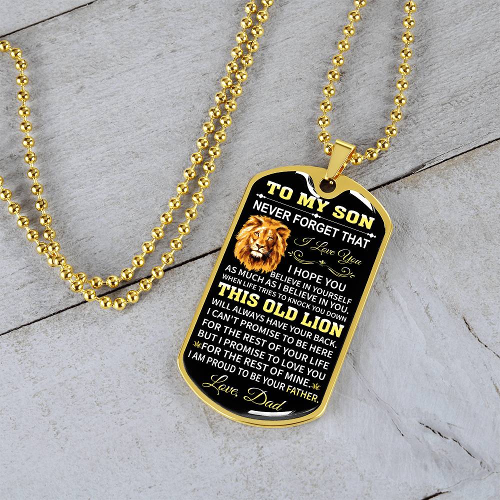 To My Son - This Old Lion Will Always Have Your Back, Love Dad - Dog Tag - Military Ball Chain