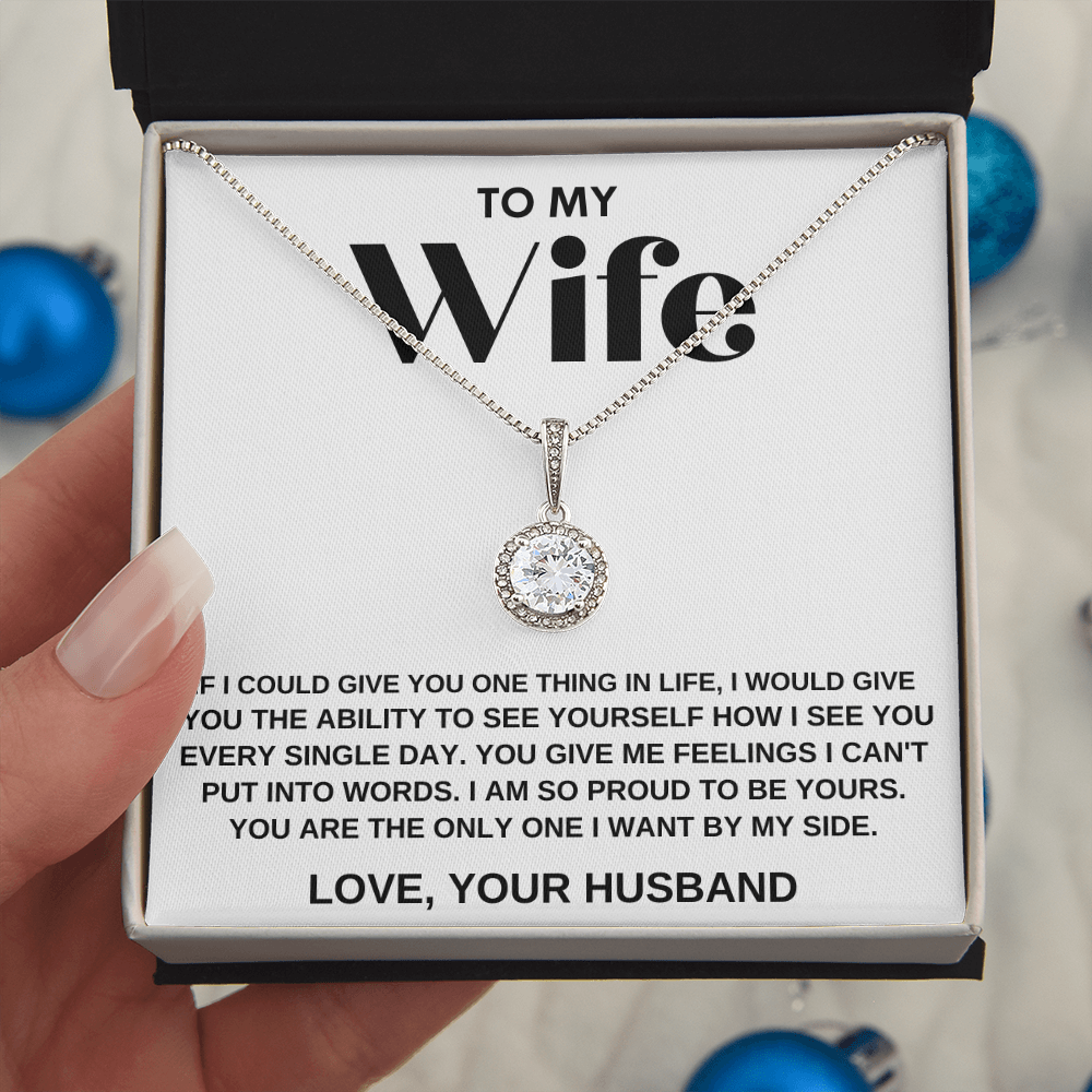 To My Wife, You Are The Only One I Want By My Side, Eternal Hope Necklace