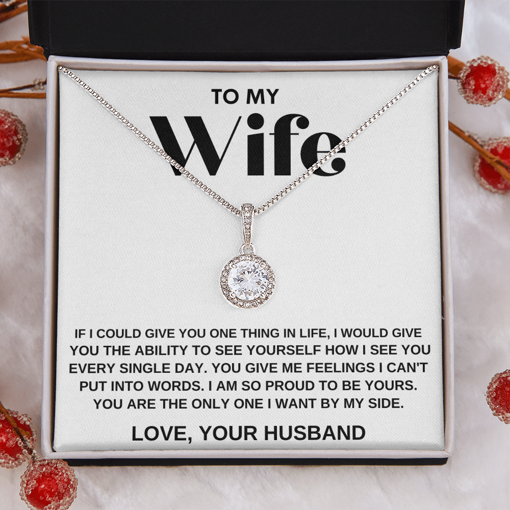 To My Wife, You Are The Only One I Want By My Side, Eternal Hope Necklace