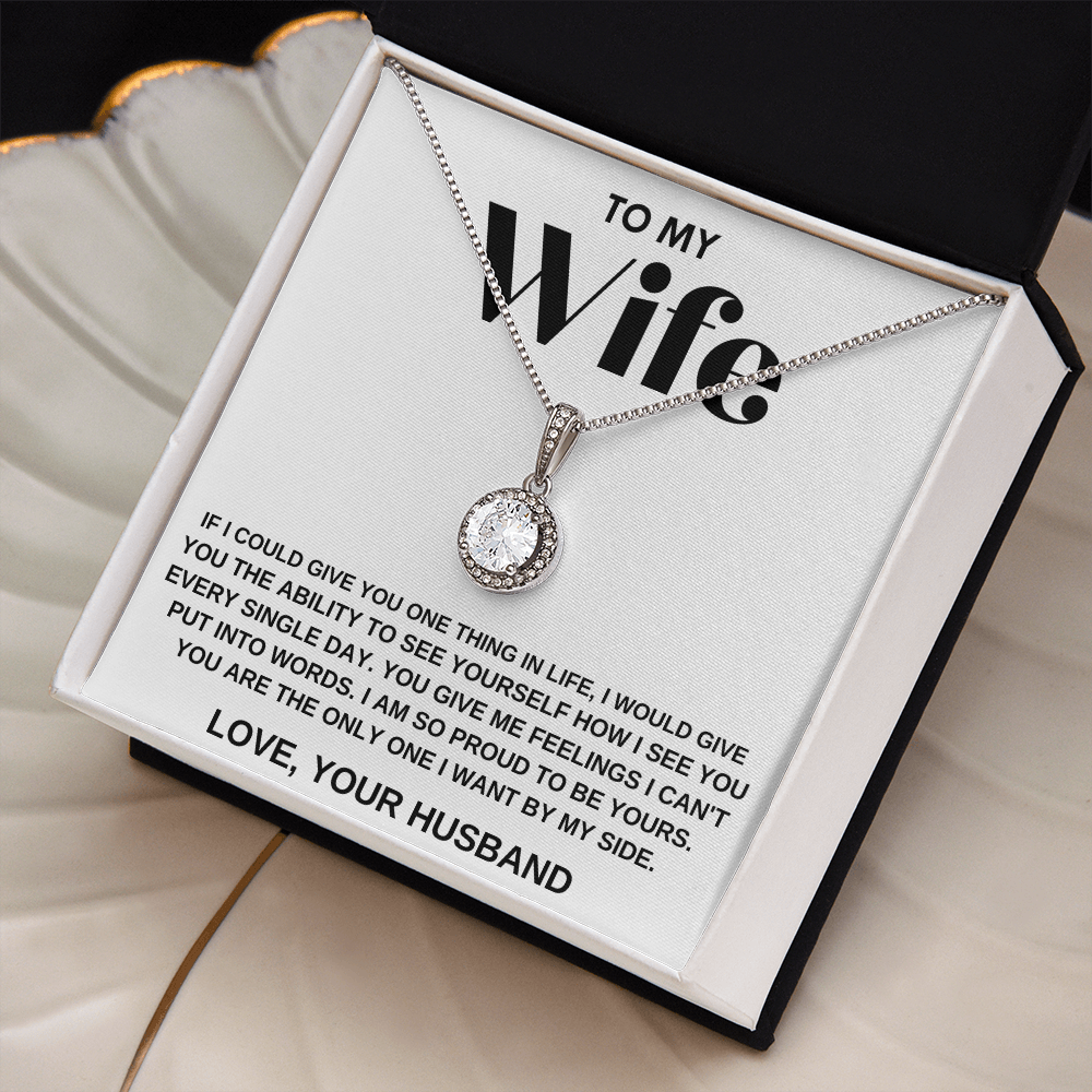 To My Wife, You Are The Only One I Want By My Side, Eternal Hope Necklace