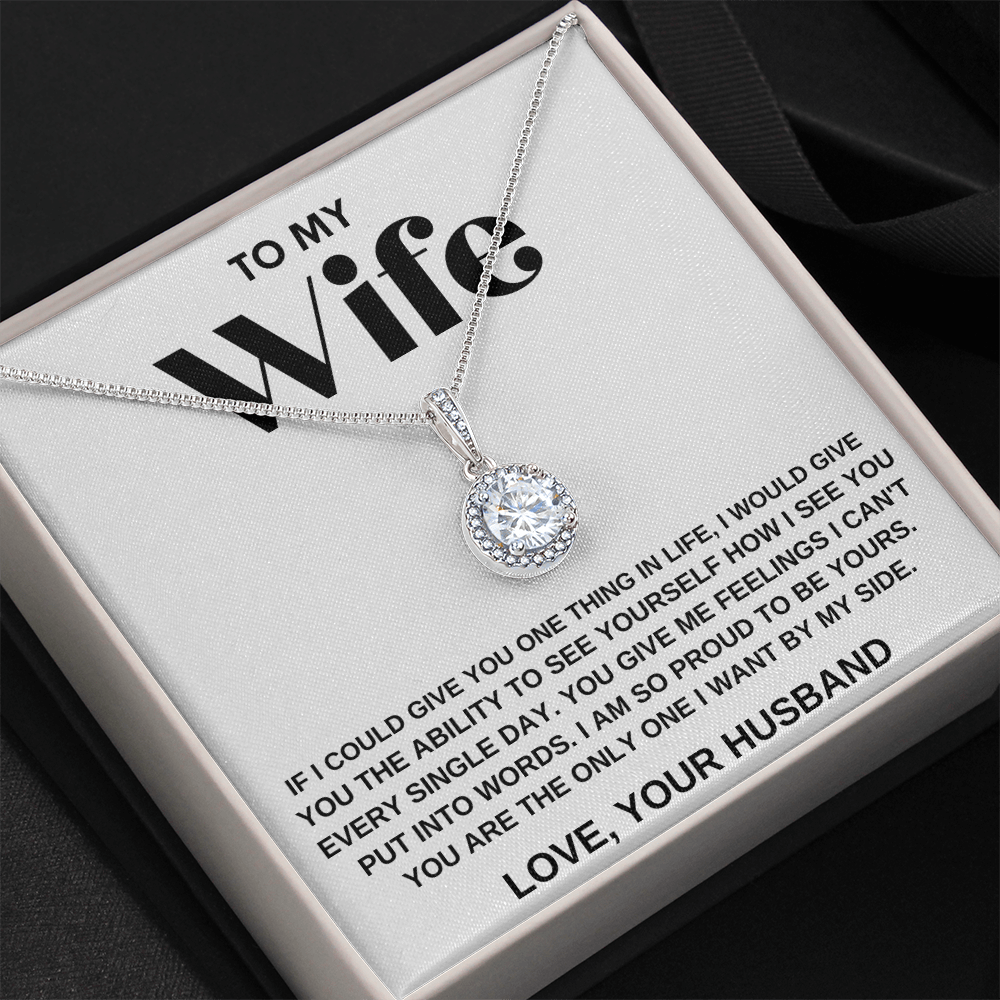 To My Wife, You Are The Only One I Want By My Side, Eternal Hope Necklace