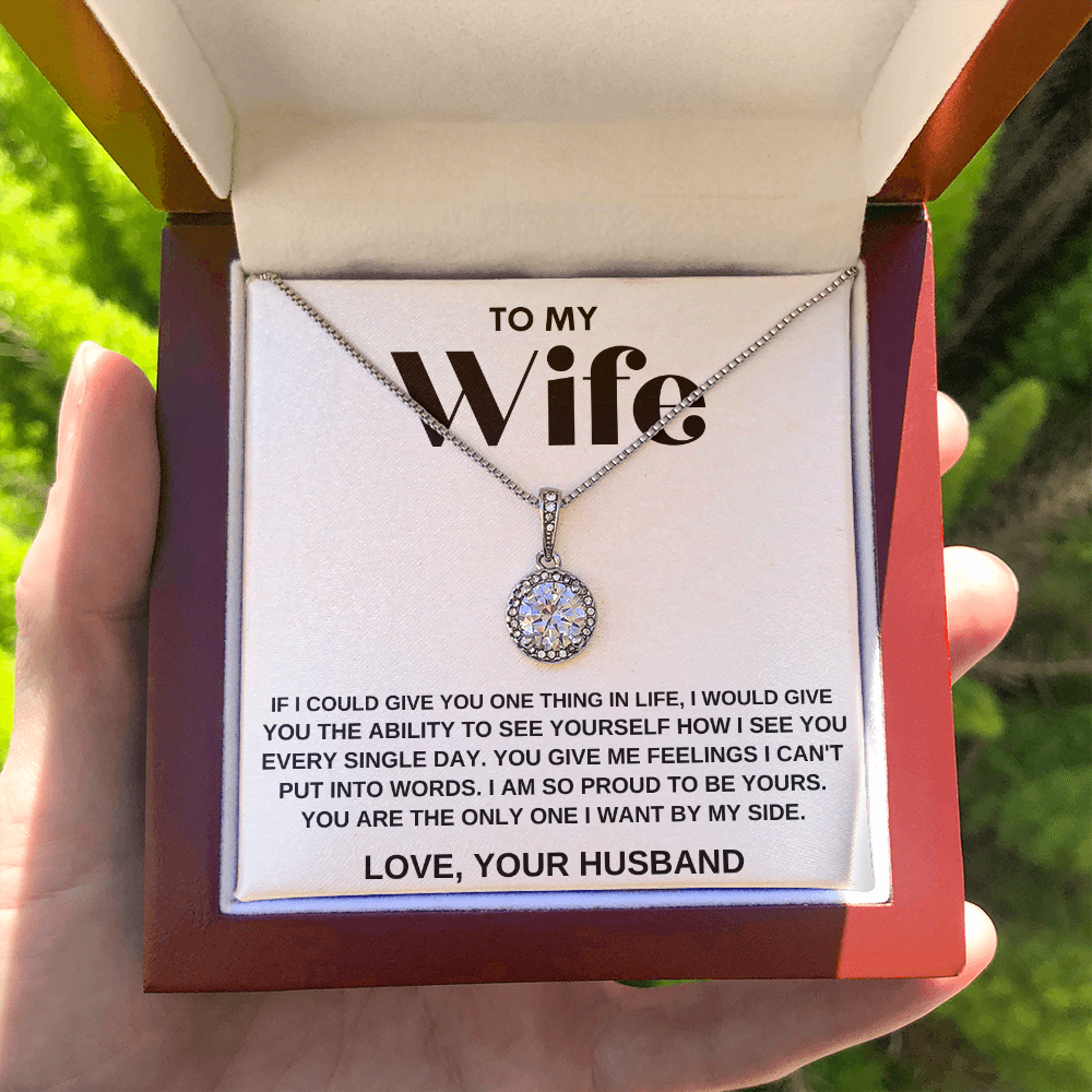 To My Wife, You Are The Only One I Want By My Side, Eternal Hope Necklace