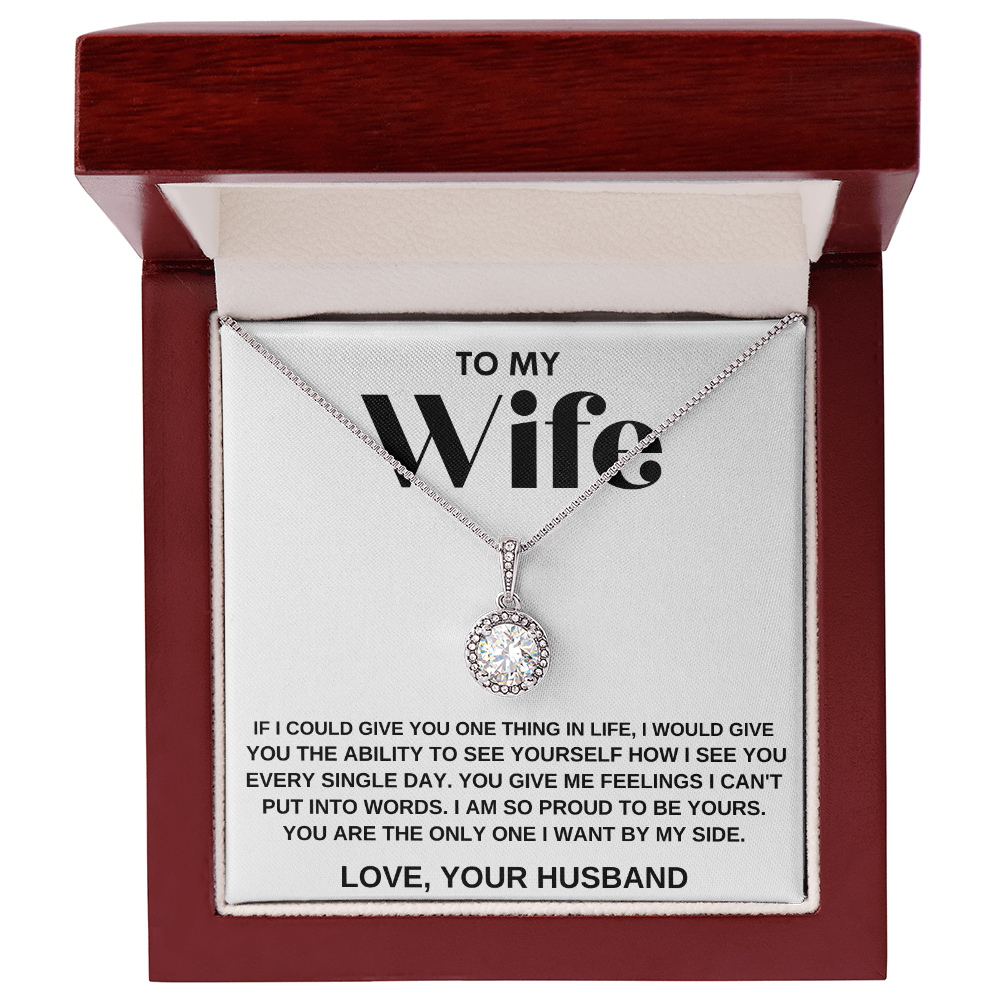 To My Wife, You Are The Only One I Want By My Side, Eternal Hope Necklace