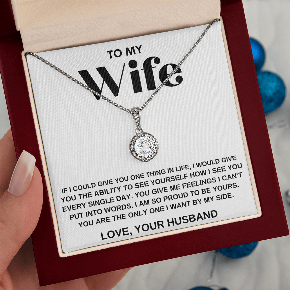 To My Wife, You Are The Only One I Want By My Side, Eternal Hope Necklace