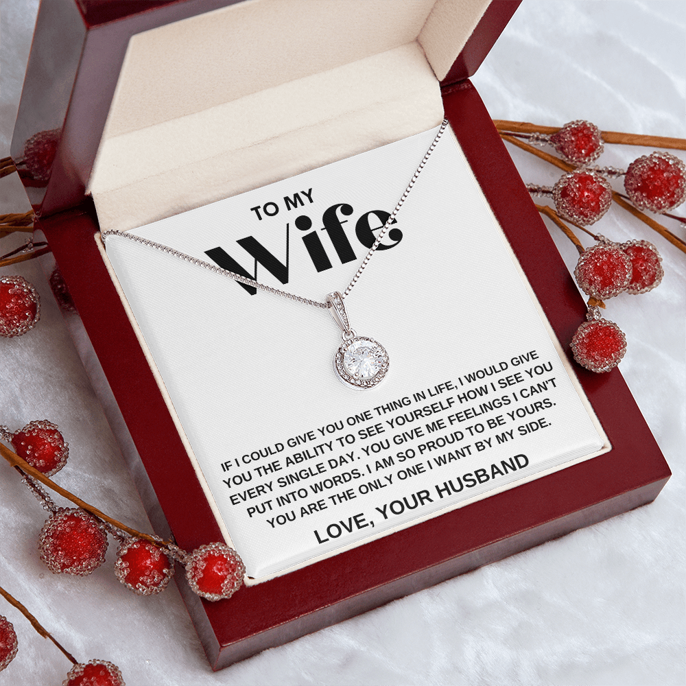 To My Wife, You Are The Only One I Want By My Side, Eternal Hope Necklace