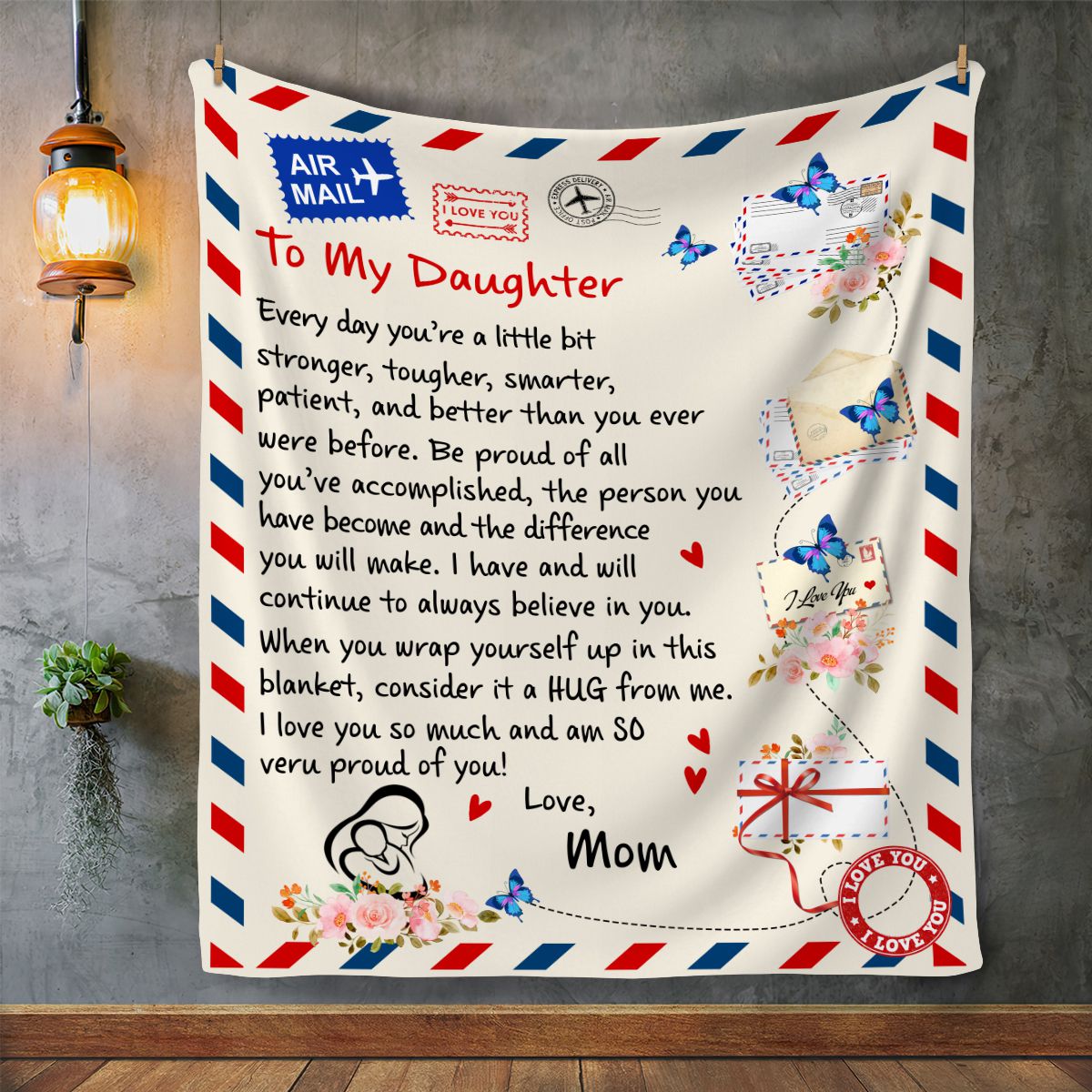 To My Daughter, Be Proud Of All You've Accomplished, Love Mom Blanket