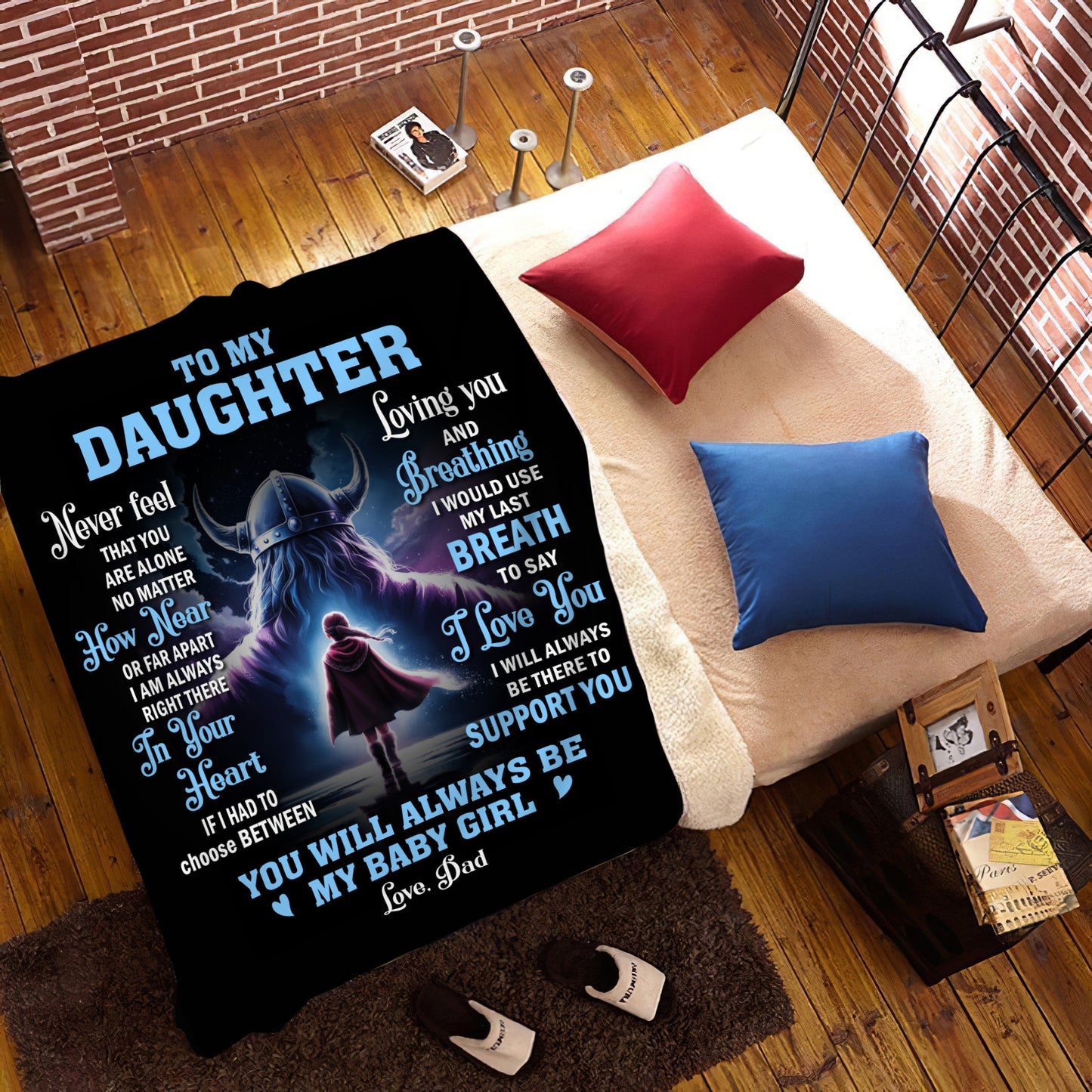 To My Daughter, Never Feel That You Are Alone, Love Dad Blanket